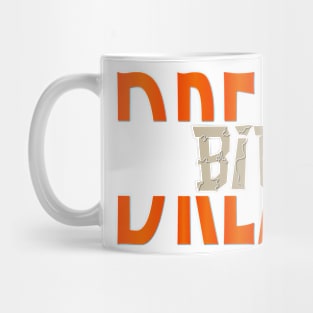 Dream big Mug